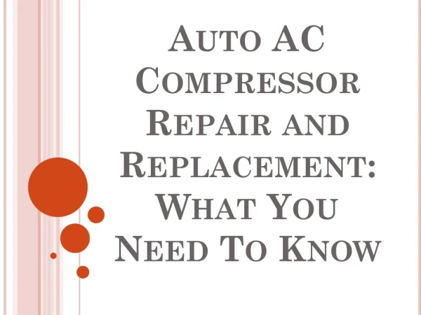 Auto AC Compressor Repair and Replacement: What You Need To Know
