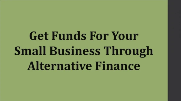 Get Funds For Your Small Business Through Alternative Finance
