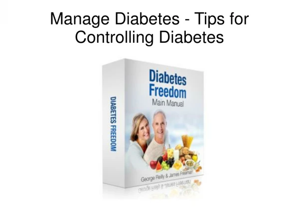 Manage Diabetes - Tips for Controlling Diabetes