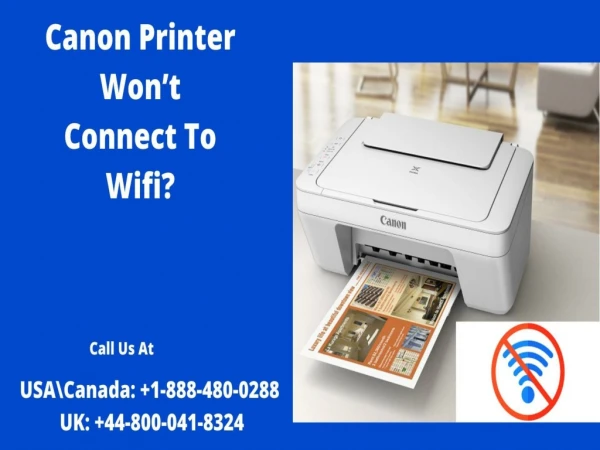 Facing Canon Printer Won’t Connect To Wi-Fi Error? Call to Fix  1-888-480-0288