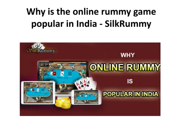 Why is the online rummy game popular in India - SilkRummy