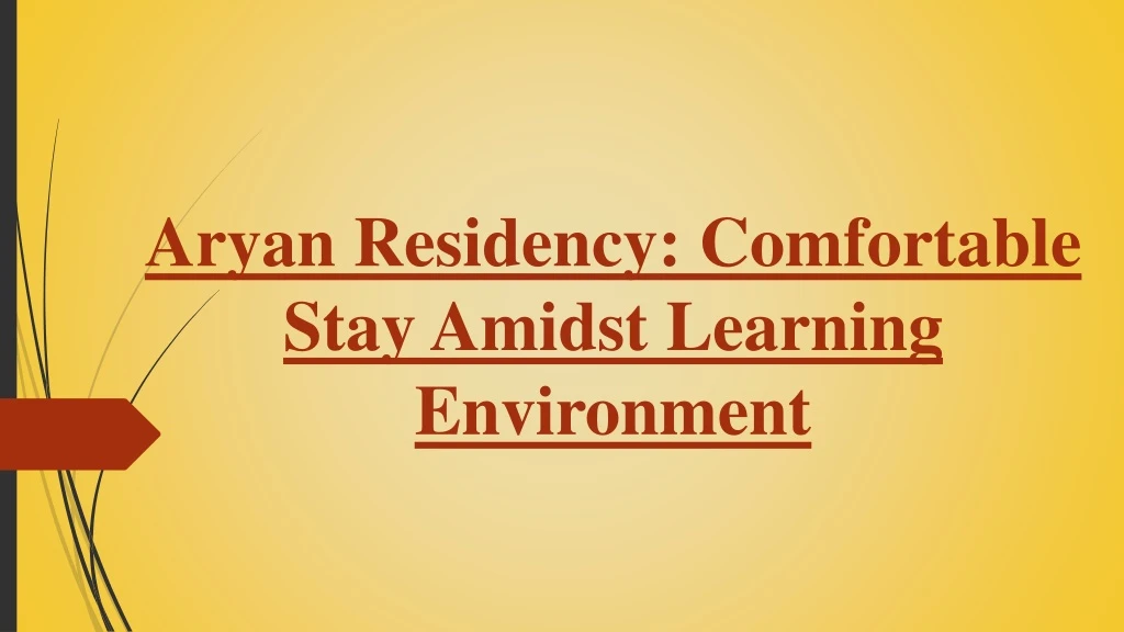 aryan residency comfortable stay amidst learning