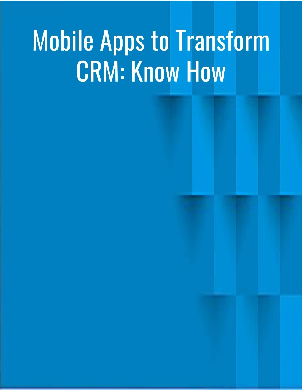 mobile apps to transform crm know how