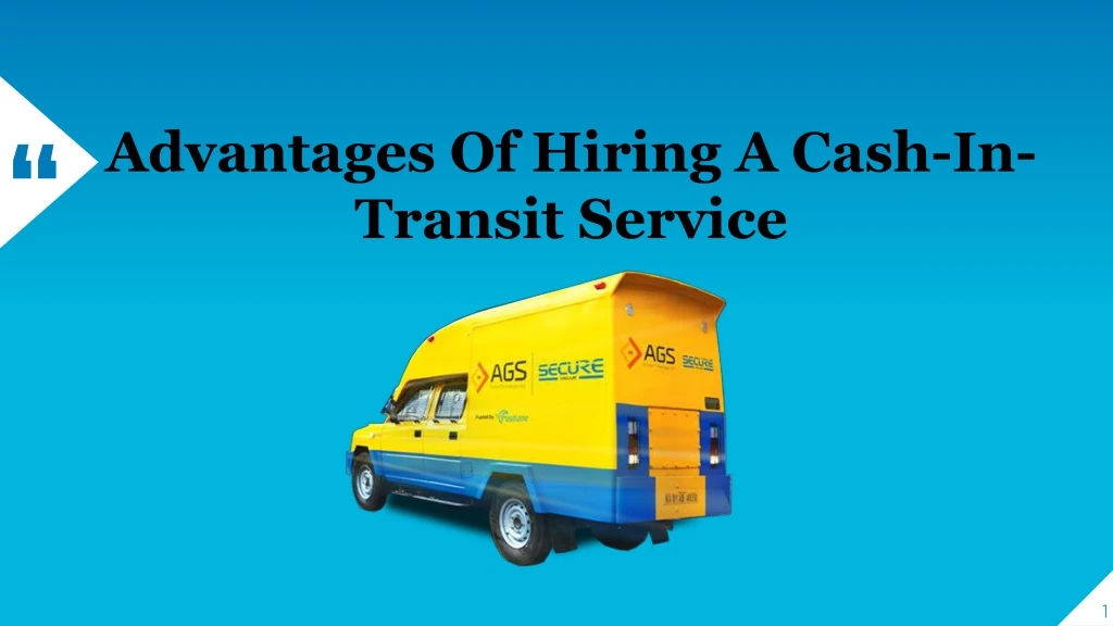 advantages of hiring a cash in transit service