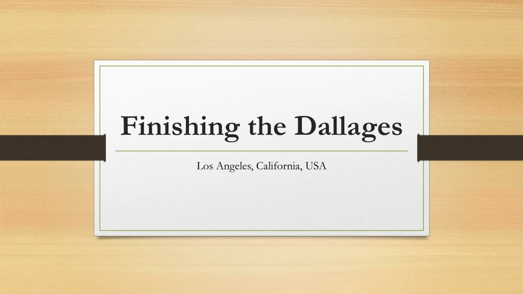 finishing the dallages