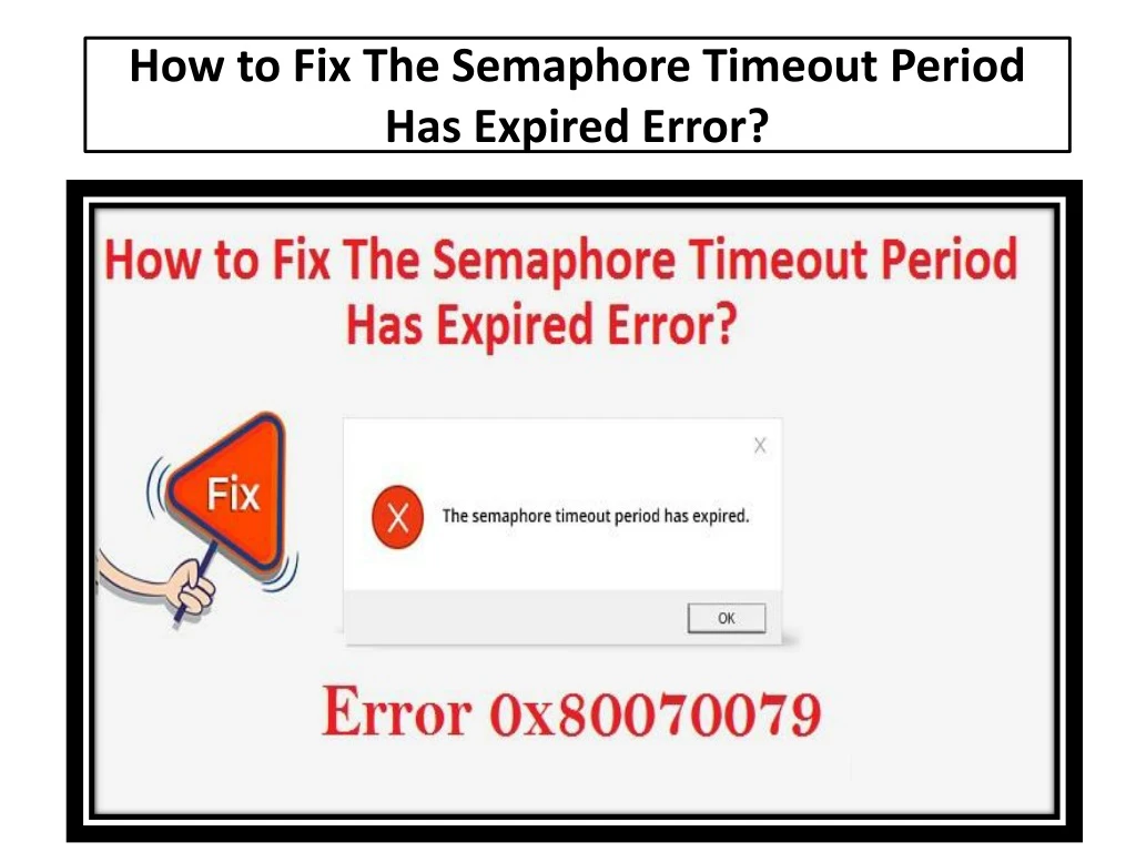 how to fix the semaphore timeout period has expired error