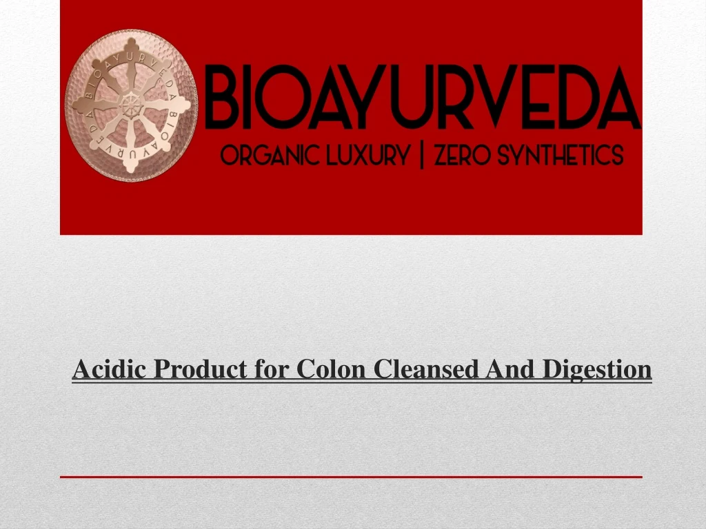 acidic product for colon cleansed and digestion
