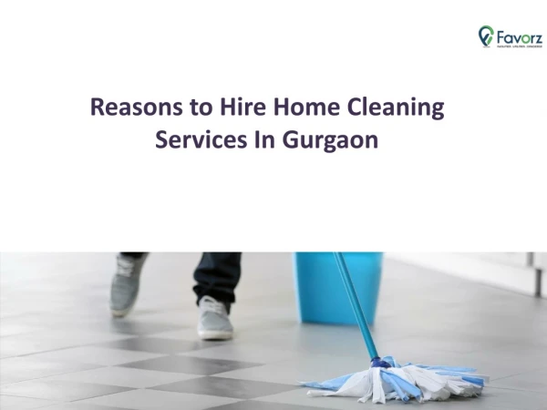Reasons to Hire Home Cleaning Services In Gurgaon