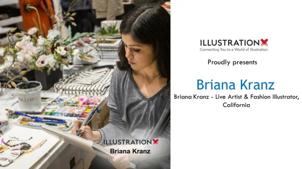 Briana Kranz - Live Artist & Fashion Illustrator, California