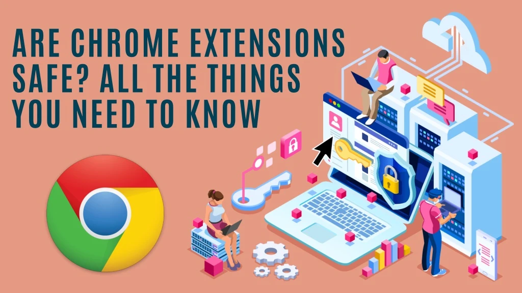 are chrome extensions safe all the things