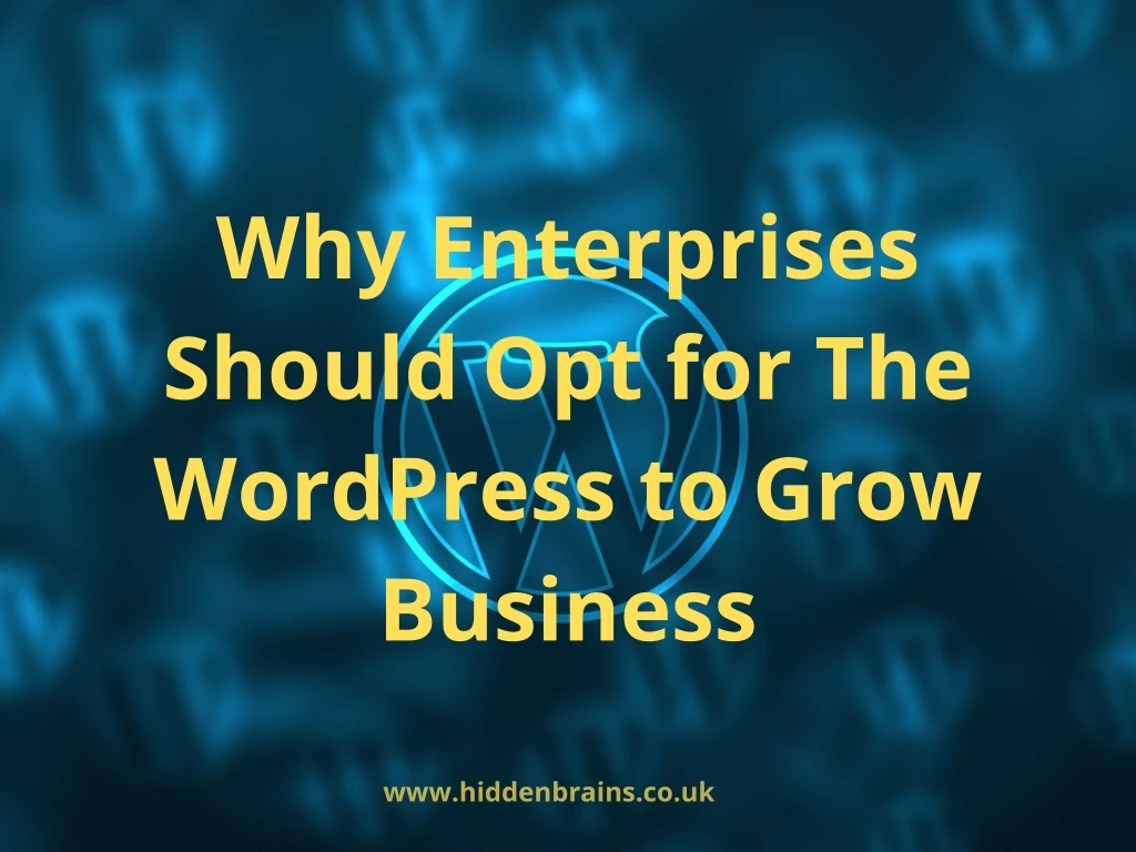 why enterprises should opt for the wordpress