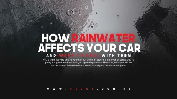 How Rainwater Affects Your Car And Ways To Deal With Them