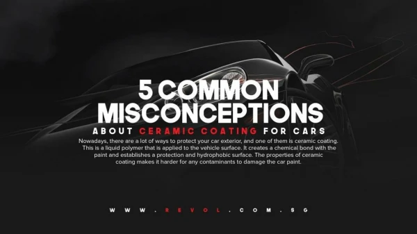 5 Common Misconceptions About Ceramic Coating For Cars