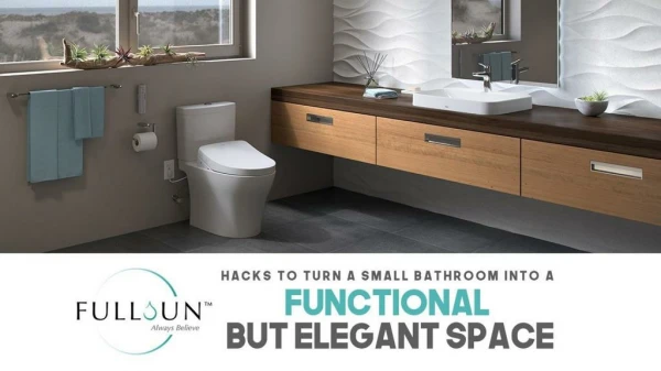 Hacks To Turn A Small Bathroom Into A Functional But Elegant Space