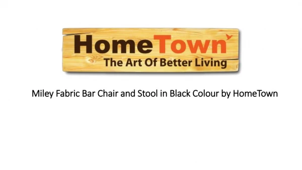 Miley Fabric Bar Chair and Stool in Black Colour by HomeTown