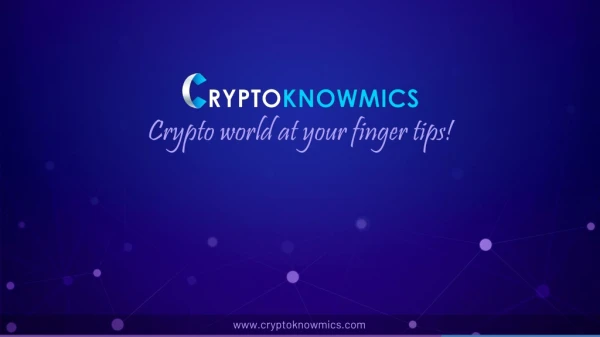 Everything You Need to Know About Cryptoknowmics