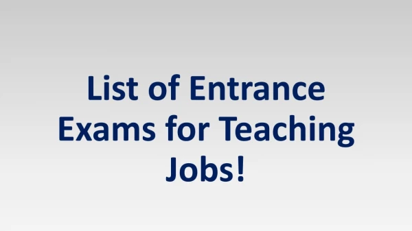 List of Entrance Exams for Teaching and Lectureship