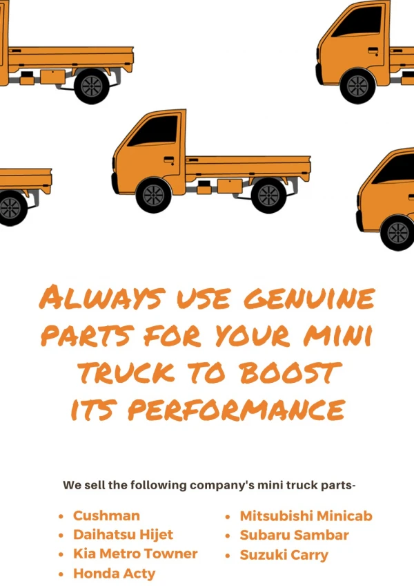 Always use genuine parts for your mini truck to boost its performance