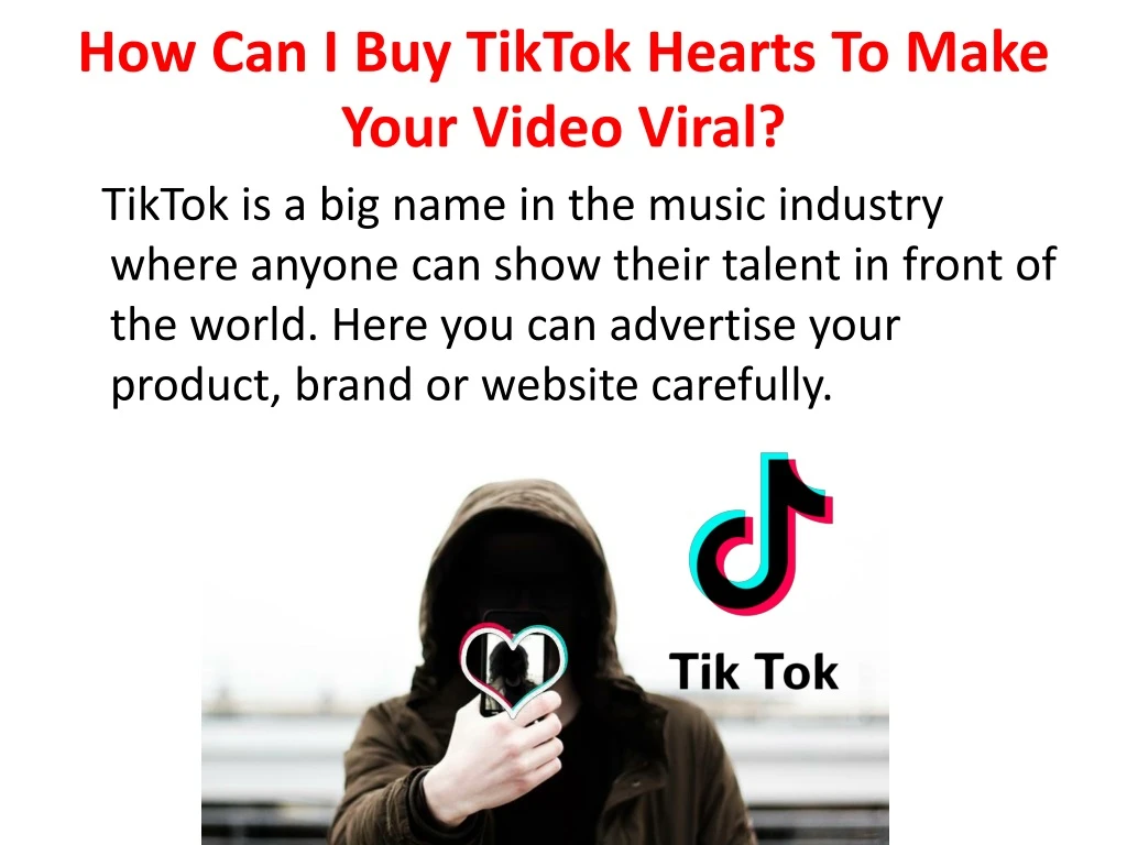 how can i buy tiktok hearts to make your video viral