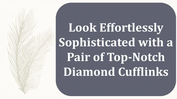 Itshot - Look Effortlessly Sophisticated with a Pair of Top-Notch Diamond Cufflinks