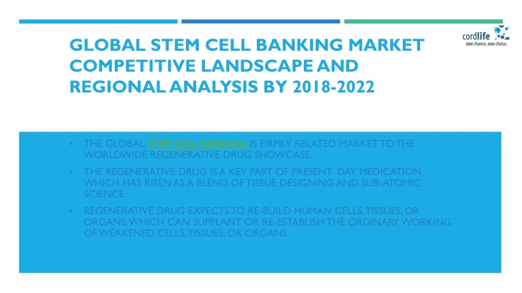 global stem cell banking market competitive landscape and regional analysis by 2018 2022