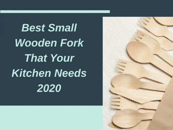 Best Small Wooden Fork That Your Kitchen Needs 2020