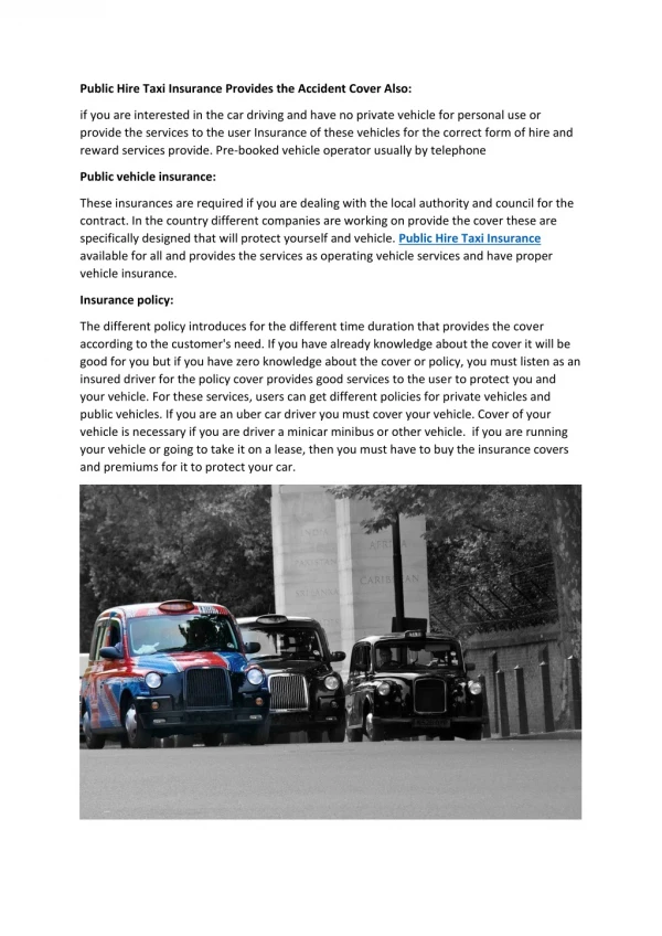 Public hire taxi insurance provides the accident cover also
