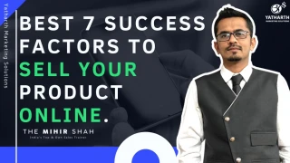 BEST 7 SUCCESS FACTORS TO SELL YOUR PRODUCT ONLINE.