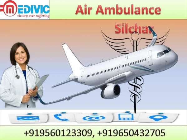 Air Ambulance Service in Silchar and Gorakhpur by Medivic Aviation with MD Doctor