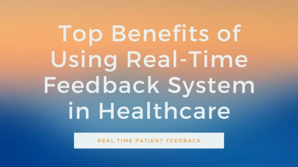 Top Benefits of Using Real-Time Feedback System in Healthcare