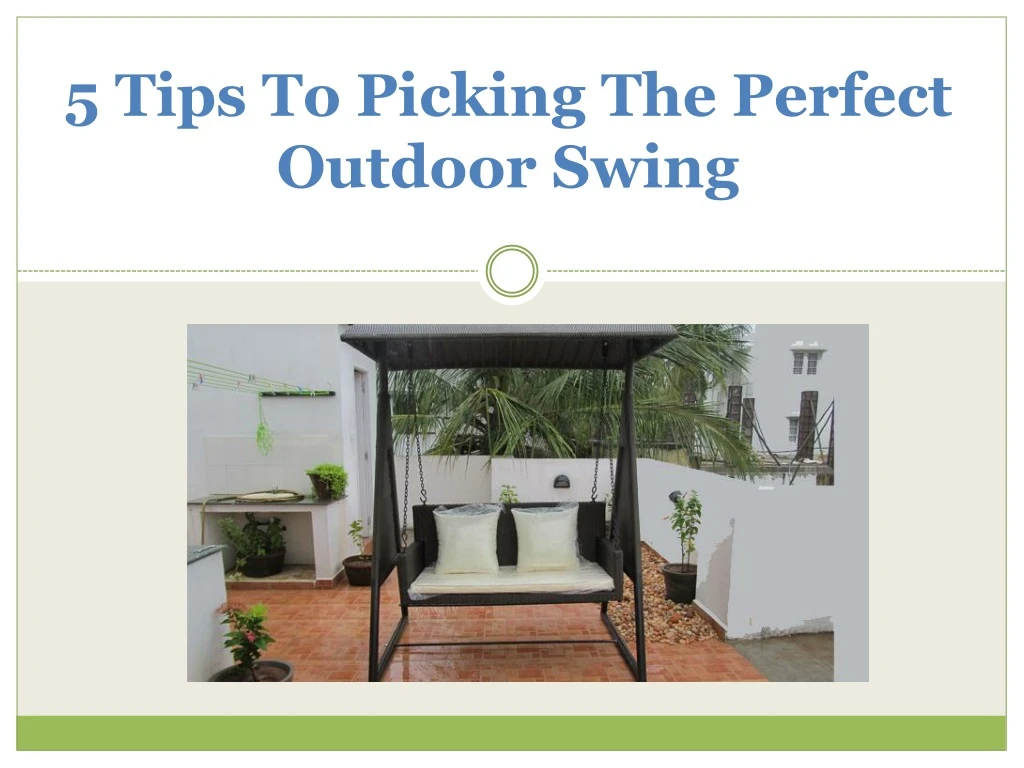 5 tips to picking the perfect outdoor swing