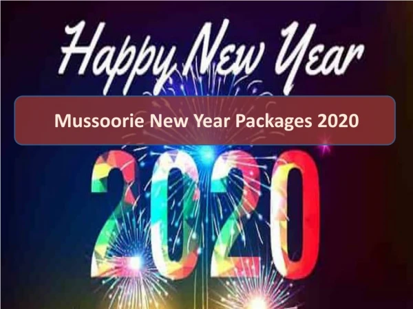 New Year Packages 2020  in Mussoorie   | Mussoorie New Year Packages