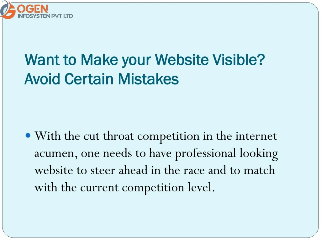 want to make your website visible avoid certain mistakes
