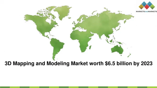 3D Mapping and Modeling Market Revenues to Expand at a CAGR of 18.0% by 2023