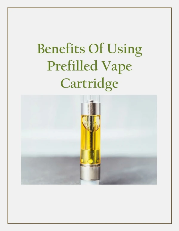 Benefits Of Using Prefilled Vape Cartridge