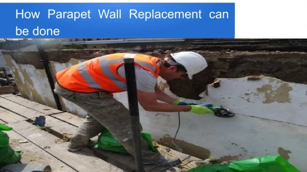 How Parapet Wall Replacement can be done