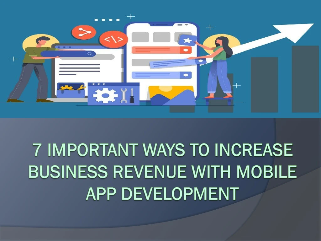7 important ways to increase business revenue with mobile app development