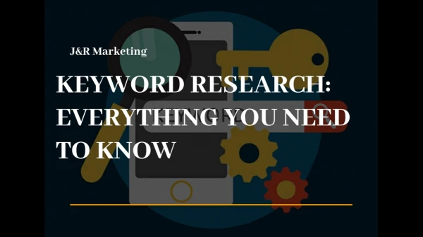 KEYWORD RESEARCH EVERYTHING YOU NEED TO KNOW