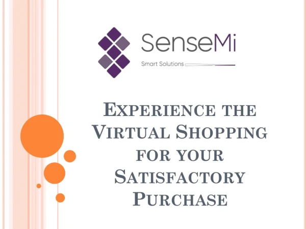 Experience the Virtual Shopping for your Satisfactory Purchase