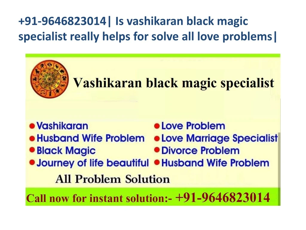 91 9646823014 is vashikaran black magic specialist really helps for solve all love problems