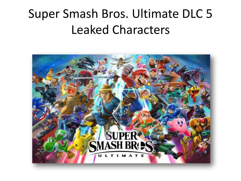 super smash bros ultimate dlc 5 leaked characters
