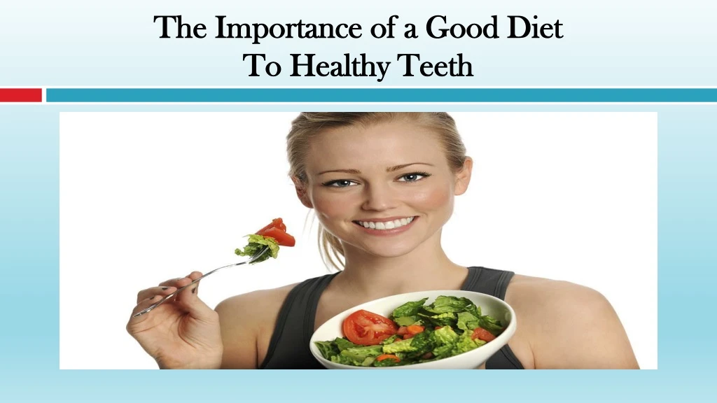 the importance of a good diet to healthy teeth