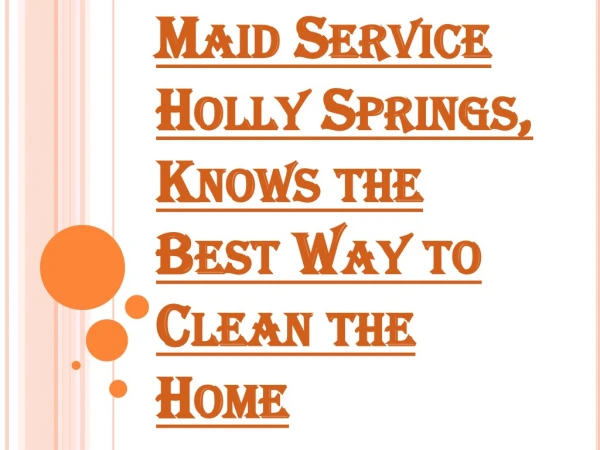 Know the Best Way to Clean the Home from Maid Service Holly Springs