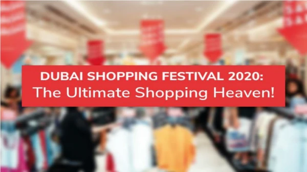 Dubai Shopping Festival 2019: The Ultimate Shopping Heaven!