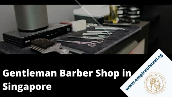 Which is the Best Barbershop in Singapore?