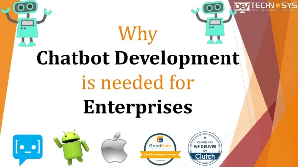 Why Chatbot development is needed for enterprises?