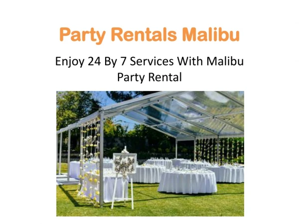 Choose Unique Malibu Party Rental In California