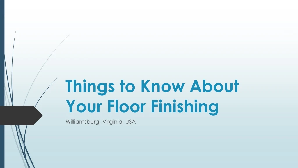 things to know about your floor finishing