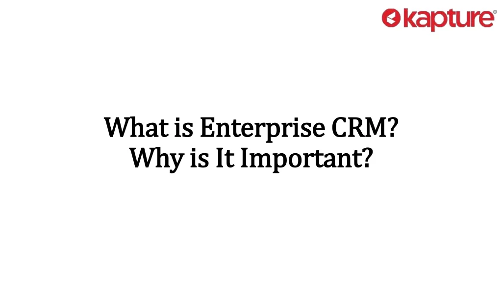 what is enterprise crm what is enterprise