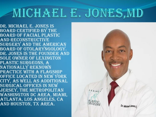 DR. MICHAEL E. JONES - Dr. Michael E. Jones